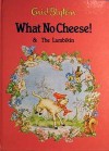 What No Cheese! & The Lambikin (Enid Blyton Library) - Enid Blyton, Rene Cloke