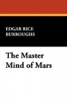 The Master Mind of Mars - Edgar Rice Burroughs