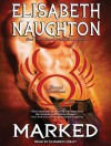 Marked - Elisabeth Naughton, Elizabeth Wiley