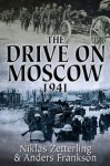 The Drive on Moscow, 1941 - Niklas Zetterling, Anders Frankson