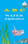 ABC Water Alphabet - Marsha Gomes-Mckie