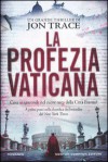 La profezia vaticana - Jon Trace, Maria Grazia Melchionda