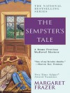 The Sempster's Tale - Margaret Frazer