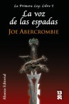 La voz de las espadas - Joe Abercrombie