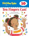 Ten Fingers Can!: 10 (Number Tales) - Liza Charlesworth, Anne Kennedy