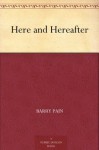 Here and Hereafter - Barry Pain