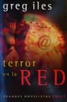 Terror En La Red (Spanish Edition) - Greg Iles