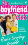 Roni's Two-Boy Trouble (Boyfriend Club, #6) - Janet Quin-Harkin