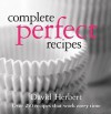 Complete Perfect Recipes - David Herbert