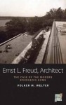 Ernst L. Freud, Architect: The Case of the Modern Bourgeois Home - Volker M. Welter