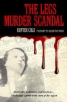 The Legs Murder Scandal - Hunter Cole, Elizabeth Spencer