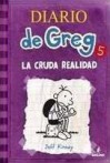 La Cruda Realidad (Diario De Grey) - Jeff Kinney