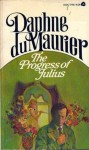 The Progress of Julius - Daphne du Maurier