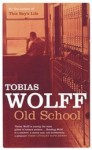 Old School - Tobias Wolff