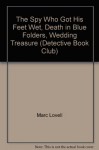 The Spy Who Got His Feet Wet, Death in Blue Folders, Wedding Treasure (Detective Book Club) - Marc Lovell, Margaret Maron, David Williams