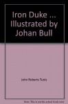 The Iron Duke - John R. Tunis, Johann Bull