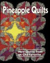 Pineapple Quilts: New Quilts from an Old Favorite - Barbara Smith