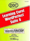 Learning Corel WordPerfect Suite 8 - DDC Publishing, Cathy Vento, Marni Ayers Brady, Cathy Vent