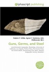 Guns, Germs, and Steel - Agnes F. Vandome, John McBrewster, Sam B Miller II