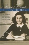 Anne Frank: Life in Hiding - Johanna Hurwitz, Vera Rosenberry