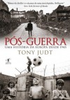 Pós Guerra (Portuguese Edition) - Tony Judt