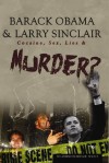 Barack Obama & Larry Sinclair: Cocaine, Sex, Lies & Murder - Lawrence W. Sinclair, Jeff Rense