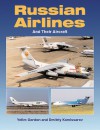 RUSSIAN AIRLINES AND THEIR AIRCRAFT - Yefim Gordon, Dmitriy Komissarov