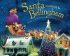 Santa Is Coming to Bellingham - Steve Smallman, Robert Dunn