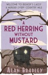 A Red Herring Without Mustard (FLAVIA DE LUCE MYSTERY) - Alan Bradley
