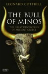 The Bull of Minos: The Great Discoveries of Ancient Greece - Leonard Cottrell