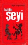 Katilin Şeyi - Algan Sezgintüredi