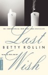 Last Wish - Betty Rollin