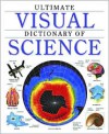 Ultimate Visual Dictionary of Science - Neil Ardley