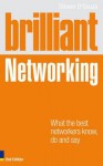 Brilliant Networking 2e: What the Best Networkers Know, Say and Do - Steven D'souza