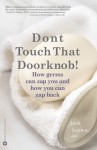 Don't Touch That Doorknob!: How Germs Can Zap You and How You Can Zap Back - Jack Brown