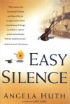 Easy Silence - Angela Huth