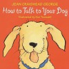 How to Talk to Your Dog - Jean Craighead George