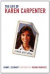 LITTLE GIRL BLUE: The Life of KAREN CARPENTER - Randy L. Schmidt