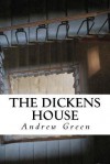 The Dickens House - Andrew Green