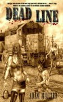 Dead Line (The Dead Series #3) - Adam Millard