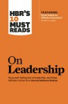 HBR's 10 Must Reads on Leadership (with featured article "What Makes an Effective Executive," by Peter F. Drucker) - Harvard Business Review