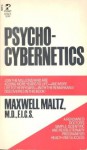 Psycho-Cybernetics - Maxwell Maltz