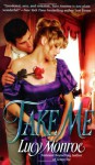 Take Me - Lucy Monroe