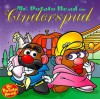 Mr. Potato Head and Cinderspud - Lucia Monfried