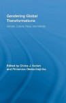 Gendering Global Transformations: Gender, Culture, Race, and Identity - Chima J. Korieh, Philomina E. Okeke-Ihejirika