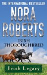 Irish Thoroughbred (Irish Hearts) - Nora Roberts