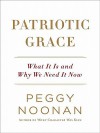 Patriotic Grace - Peggy Noonan