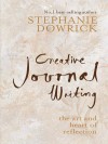 Creative Journal Writing - Stephanie Dowrick