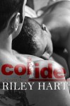 Collide (Blackcreek Series) - Riley Hart