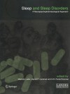 Sleep and Sleep Disorders:: A Neuropsychopharmacological Approach - Malcolm Lader, Daniel P. Cardinali, S.R. Pandi-Perumal